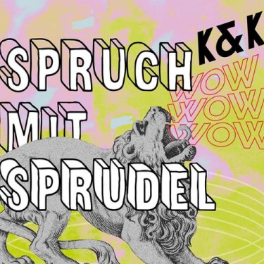 Spruch mit Sprudel: Der Podcast von Kalk&Kegel