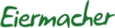 Eiermacher GmbH
